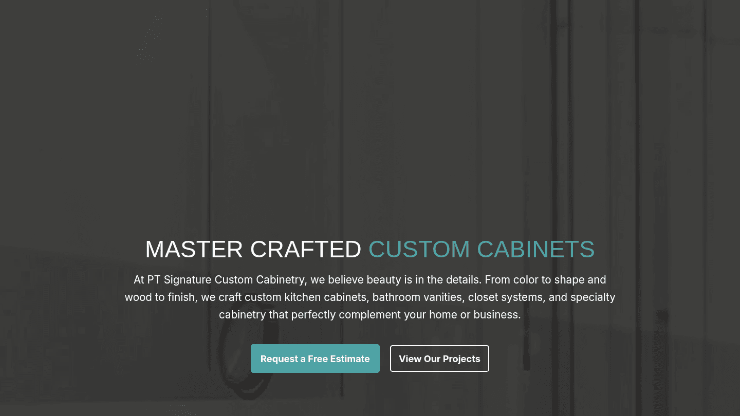 PT Signature Cabinetry website homepage hero showing custom cabinetry