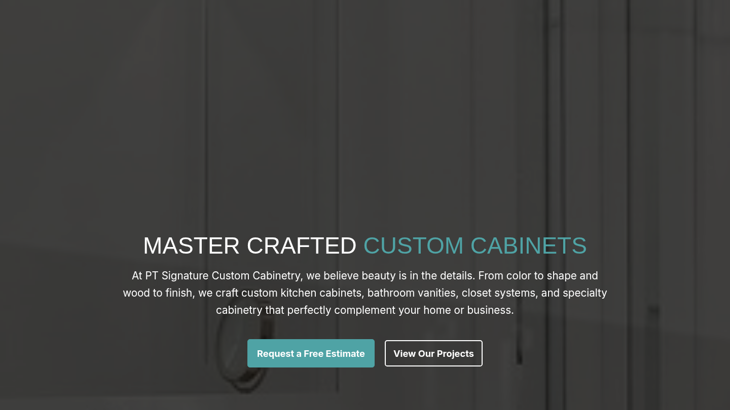 PT Signature Cabinetry website homepage hero showing custom cabinetry